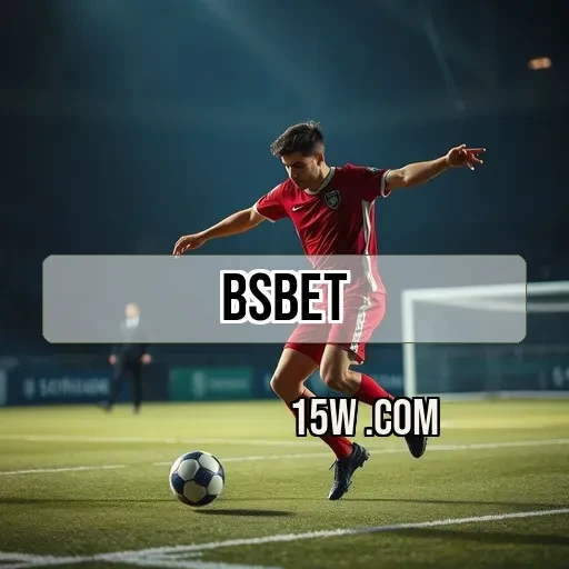 bsbet.com Promoções
